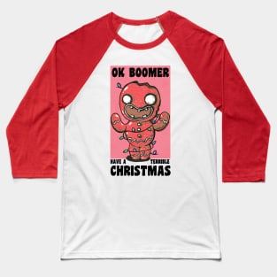 Ok Boomer Have A Terrible Christmas! Baseball T-Shirt